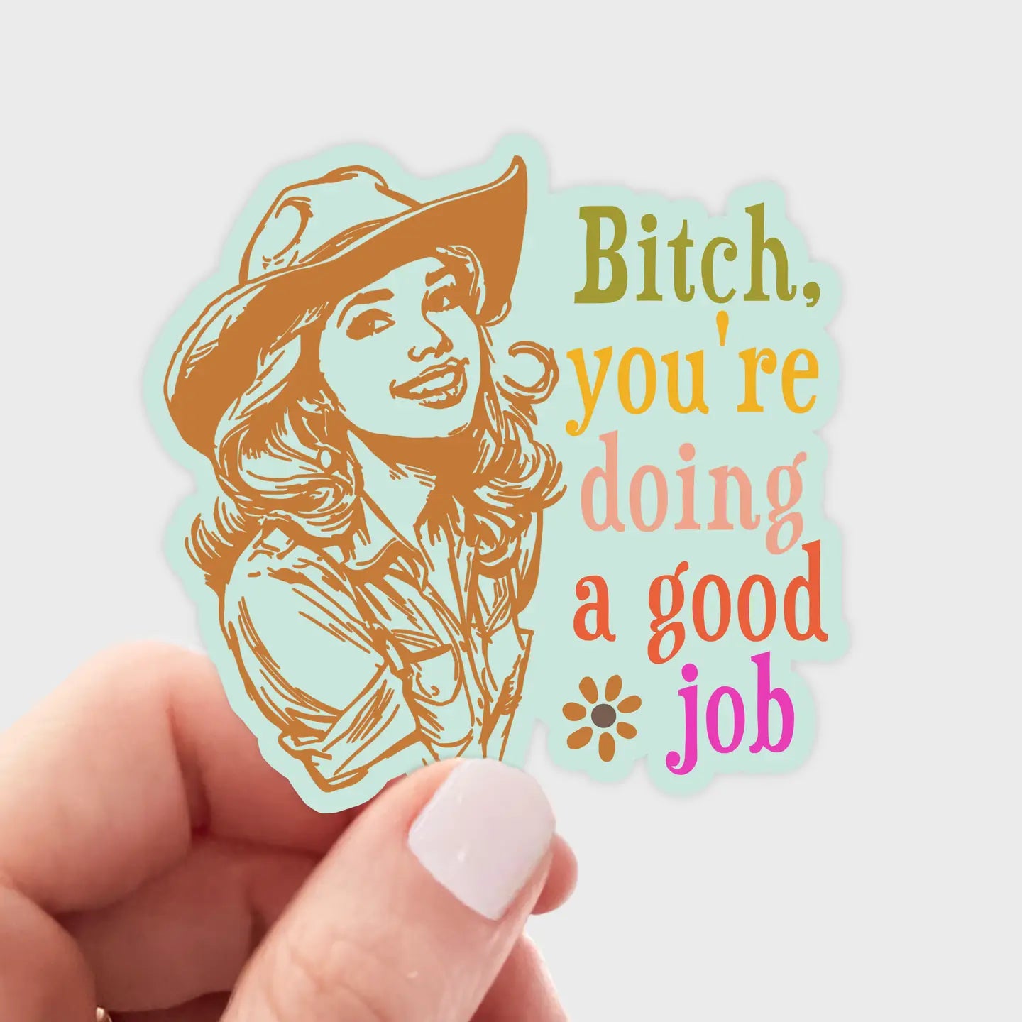 B You're Doing A Good Job Sticker