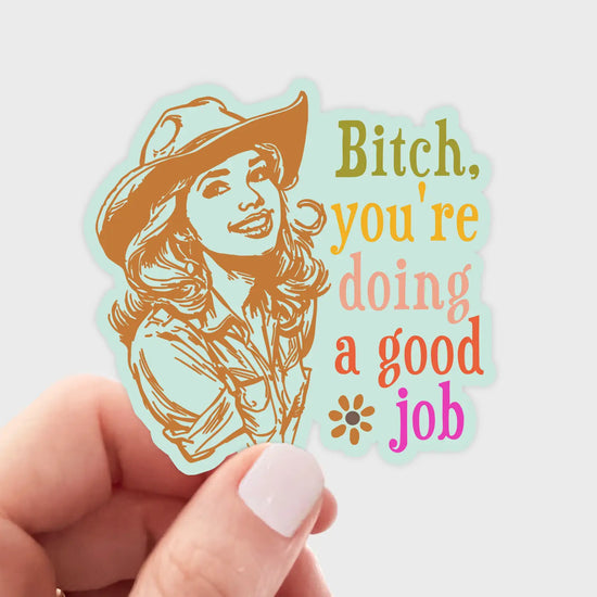 B You're Doing A Good Job Sticker