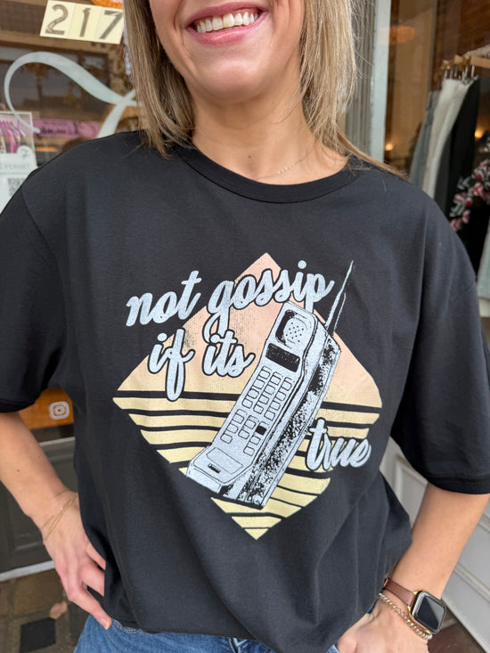 Not Gossip Graphic Tee